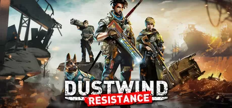 PC《尘风:抵抗》豪华中文下载Build.23749489+死亡隧道DLC+预购特典+全DLC-资源学习天地